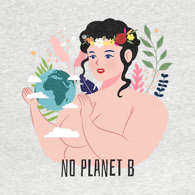 No Planet B! Save the Earth, Activism by EquilibriumArt